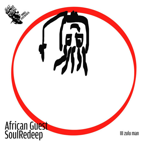 African Guest, SoulReDeep - III Zulu Man [INNU031]